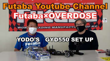 「公式」Futaba ｘ OVERDOSE GYD550  SET UP